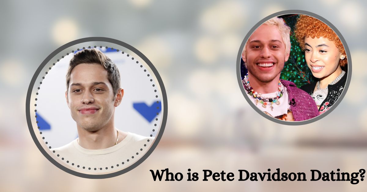 Who is Pete Davidson Dating?