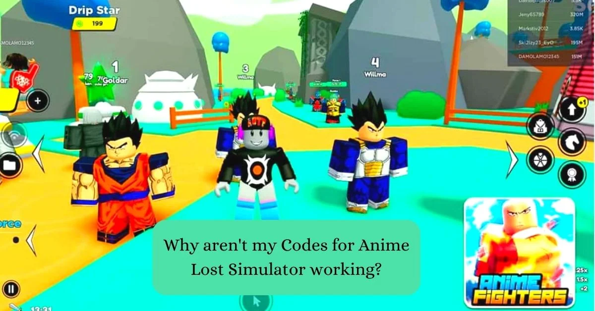 Why aren't my Codes for Anime Lost Simulator working