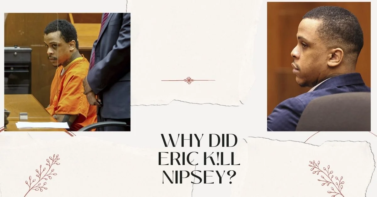 Why did Eric Kill Nipsey