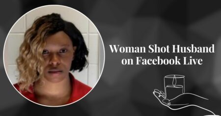 Woman Shot Husband on Facebook Live