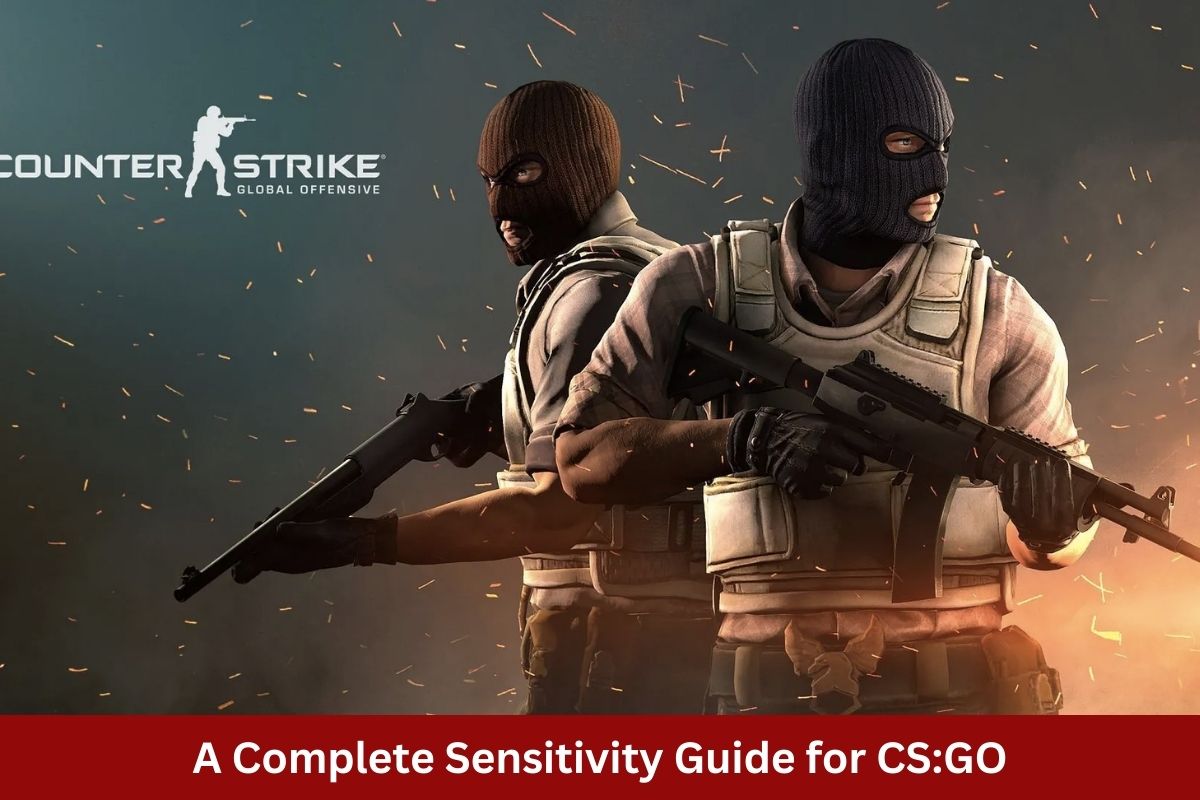 A Complete Sensitivity Guide for CS:GO