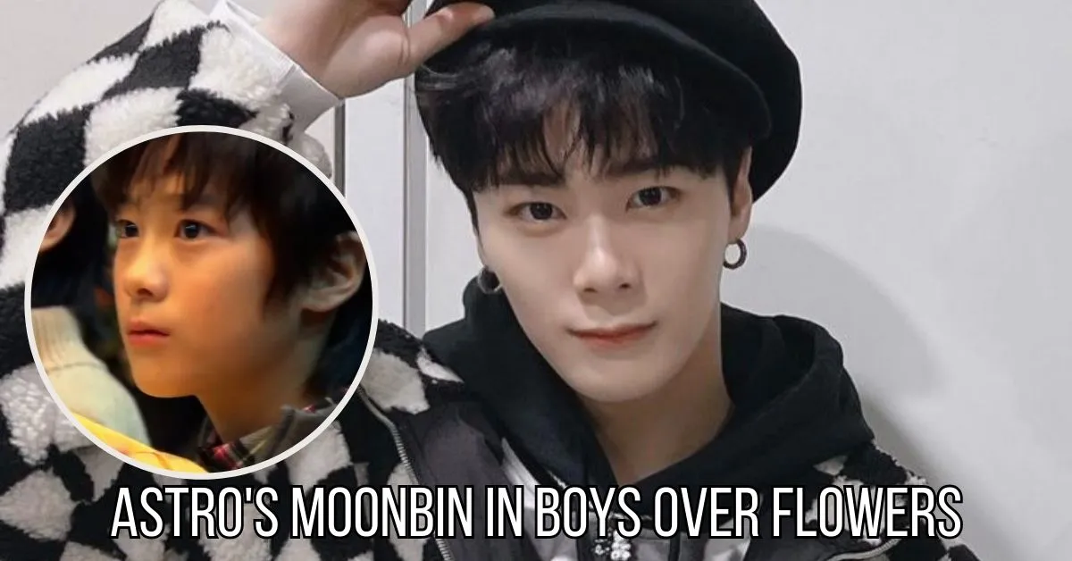 ASTRO's Moonbin played whom in Boys over Flowers