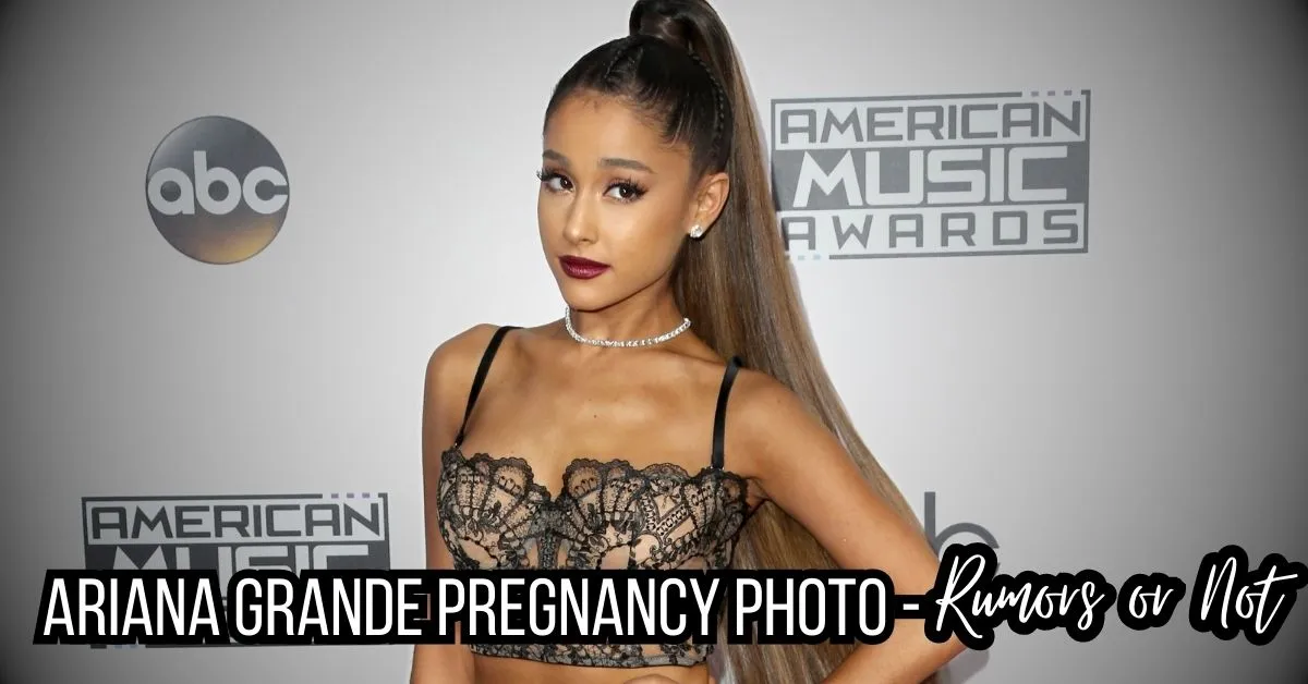 Ariana Grande Pregnancy Photo - Real or Just More Rumors?