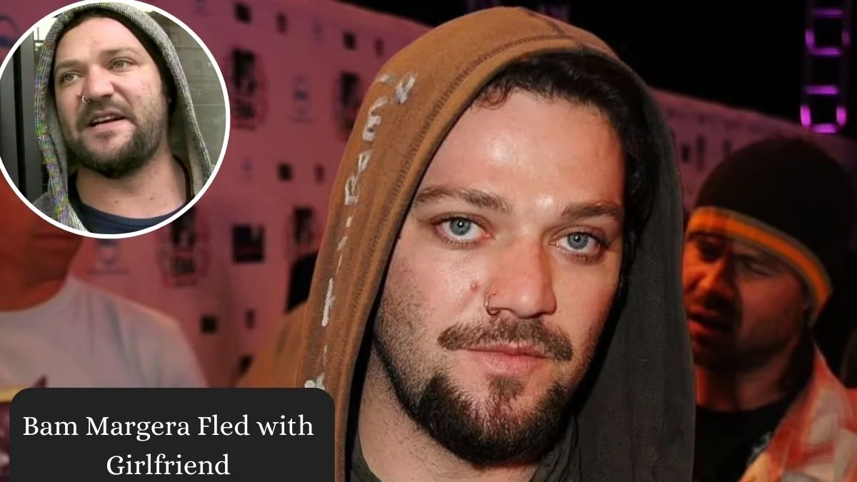 Bam Margera Fled with Girlfriend