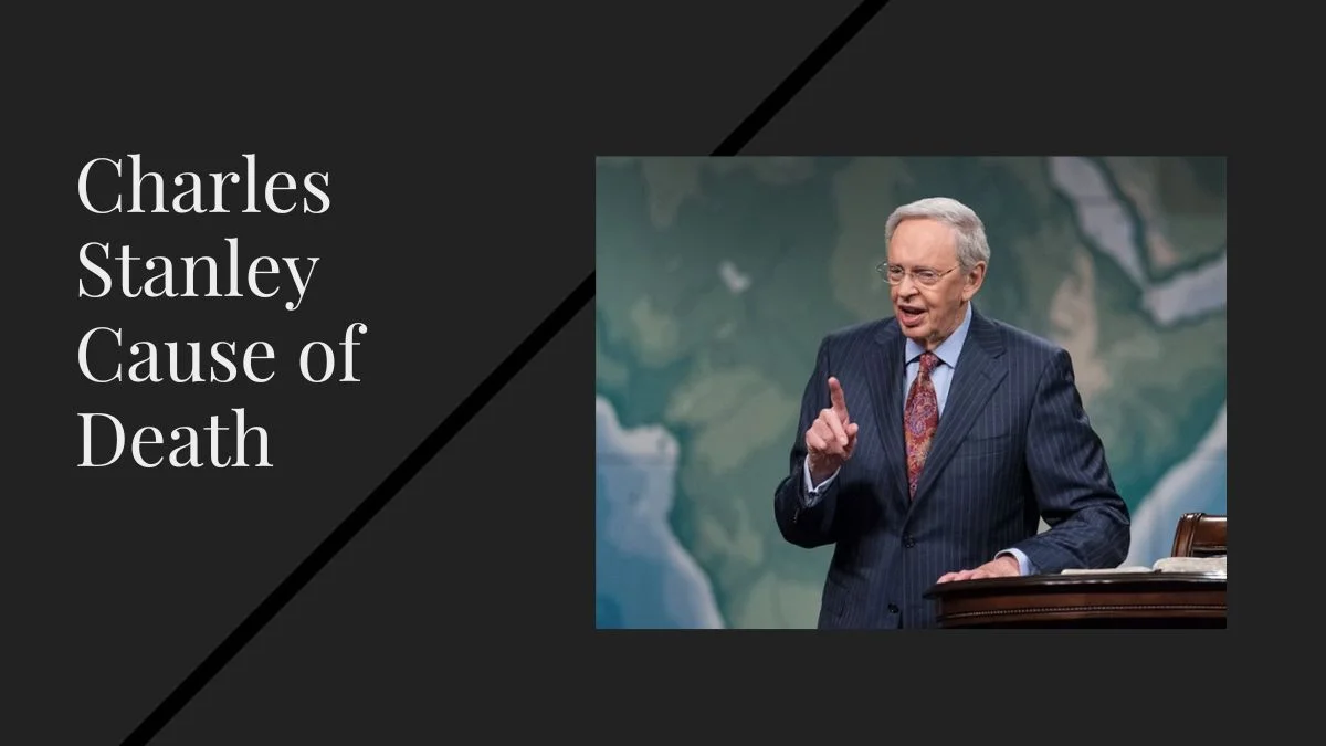 Charles Stanley Cause of Death