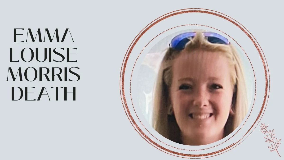 Emma Louise Morris Death