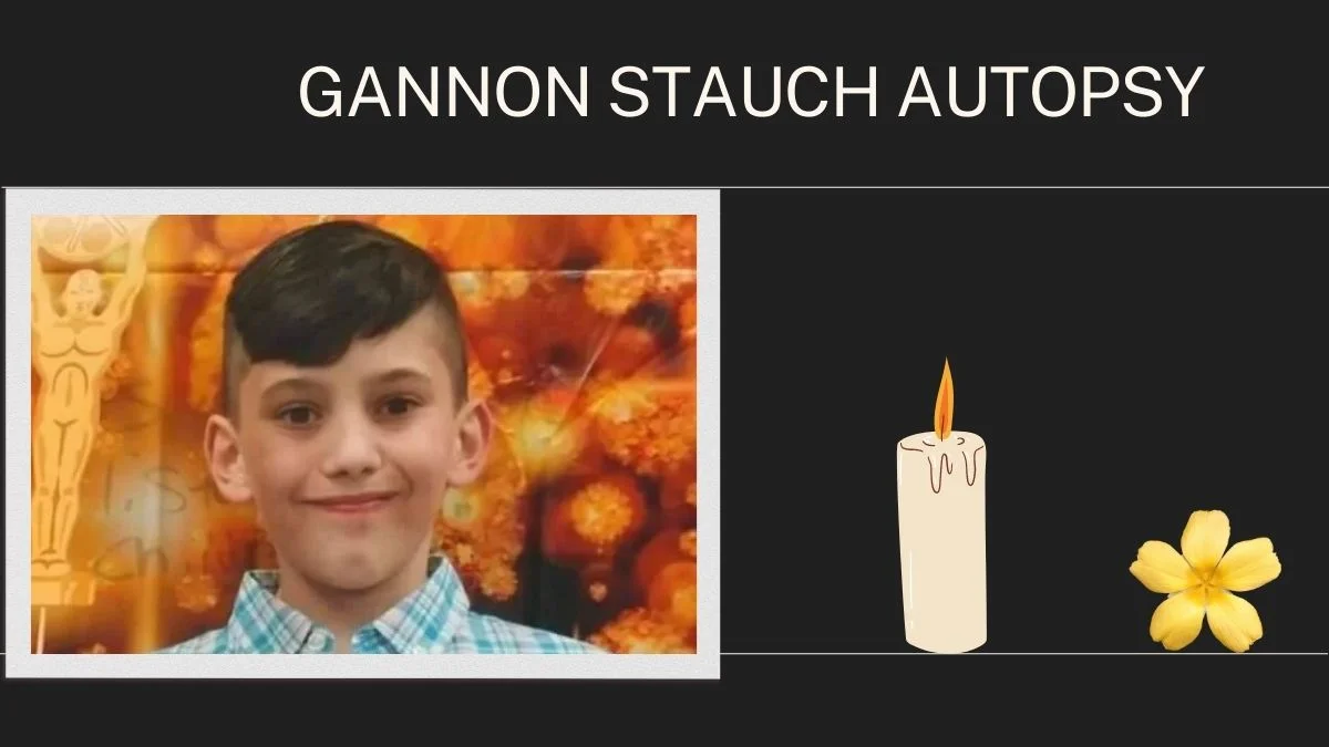 Gannon Stauch Autopsy