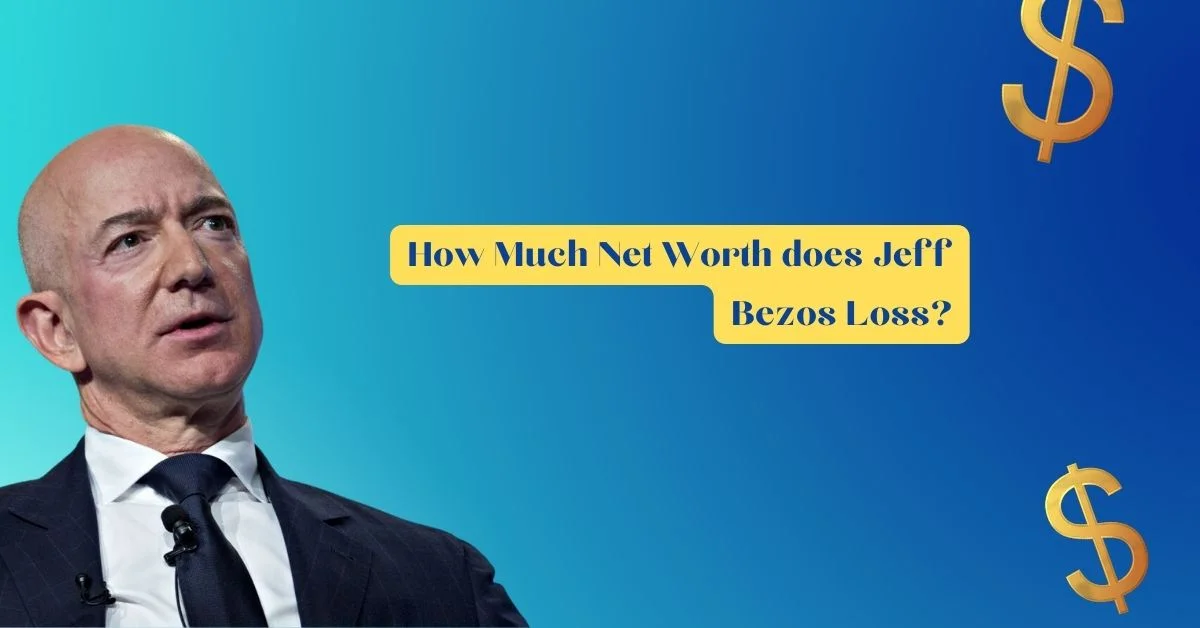 How Much Net Worth does Jeff Bezos Loss