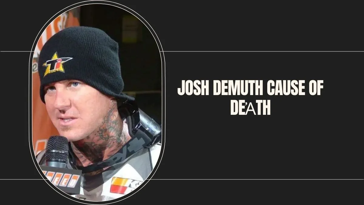 Josh Demuth Cause of Deἀth