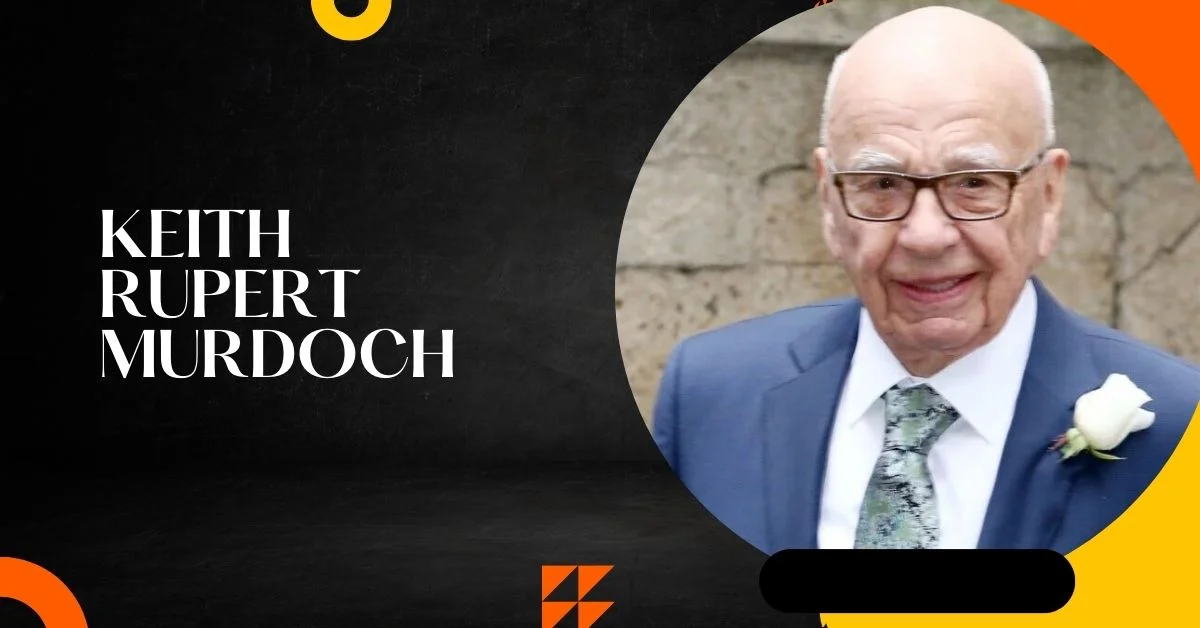 Keith Rupert Murdoch