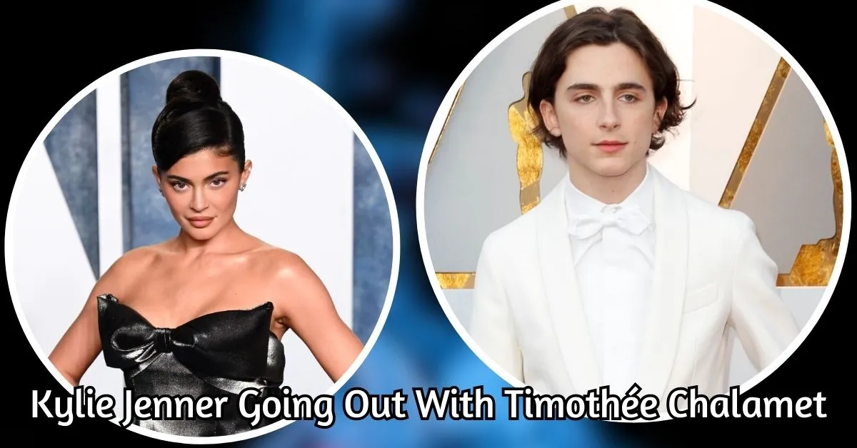Kylie Jenner Going Out With Timothée Chalamet