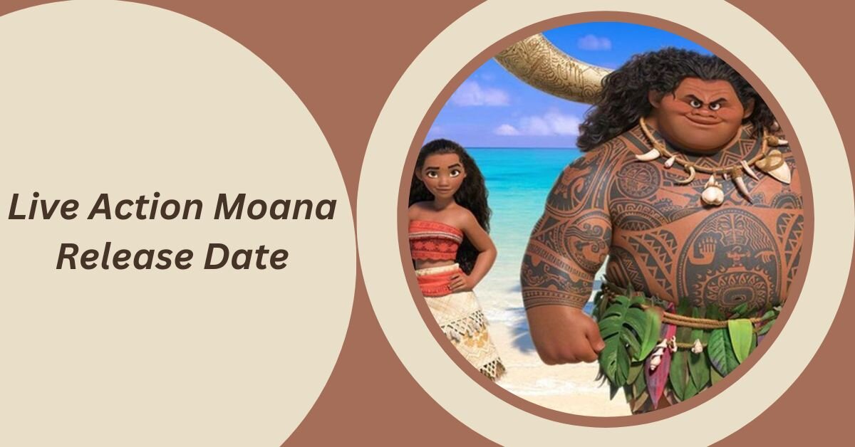 Live Action Moana Release Date