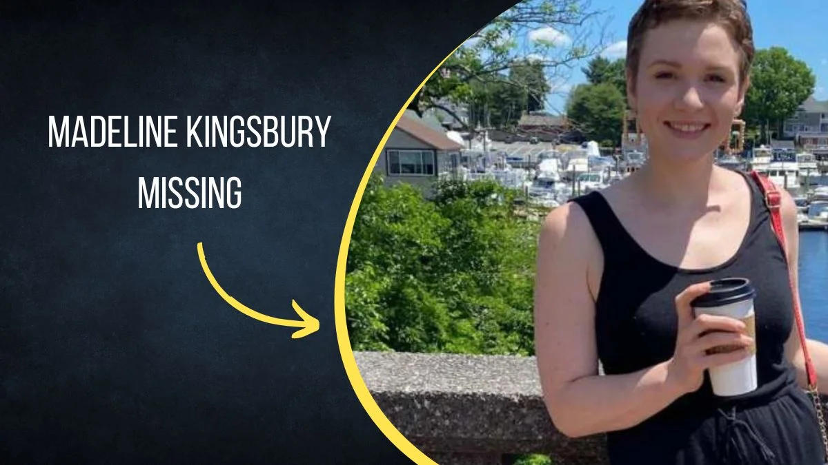 Madeline Kingsbury Missing