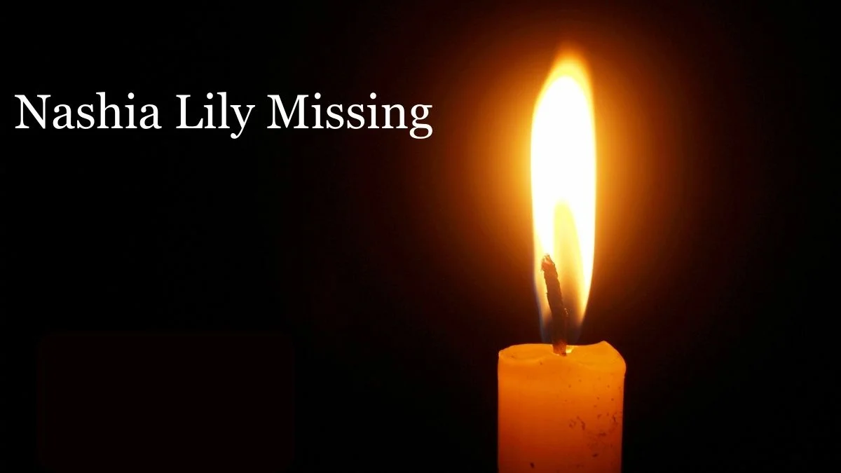 Nashia Lily Missing