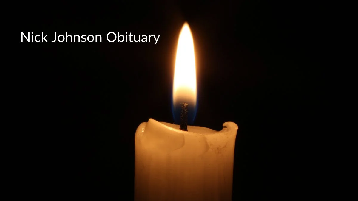 Nick Johnson Obituary