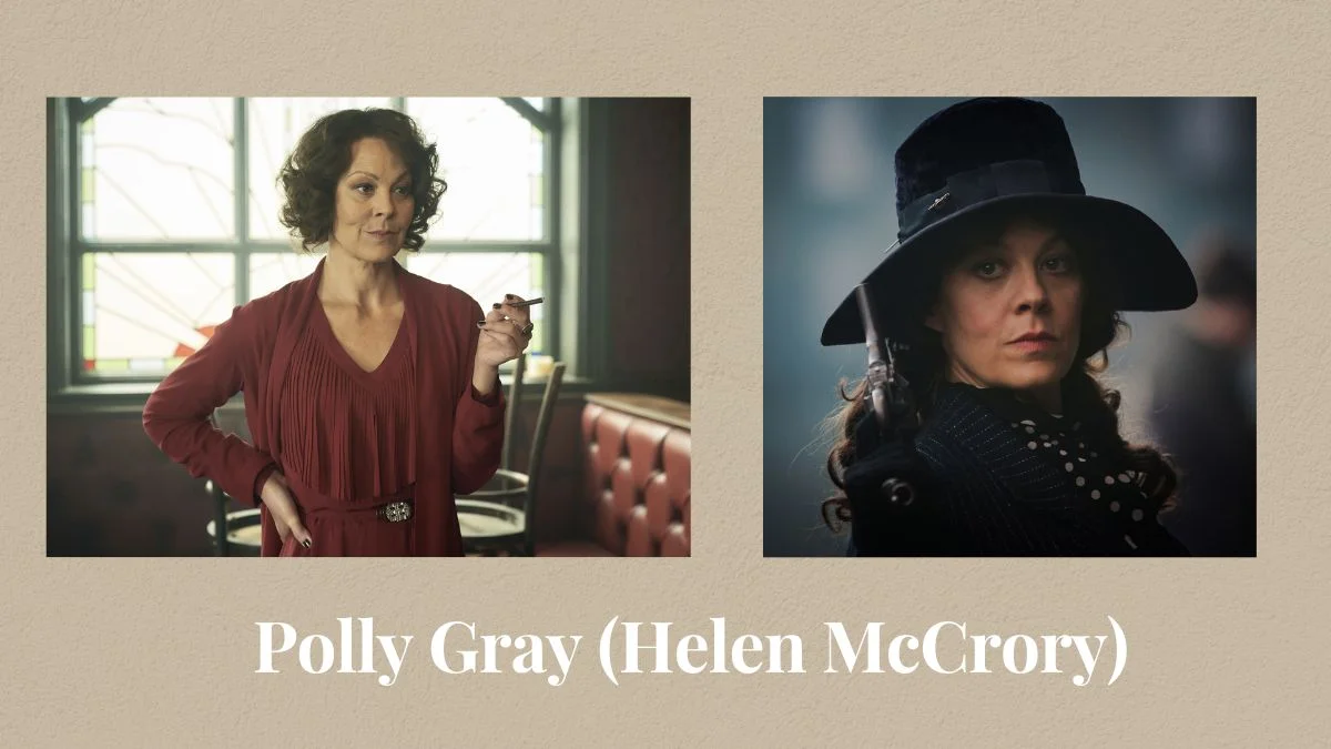 Polly Gray (Helen McCrory)