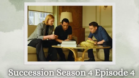 Succession Season 4 Episode 4