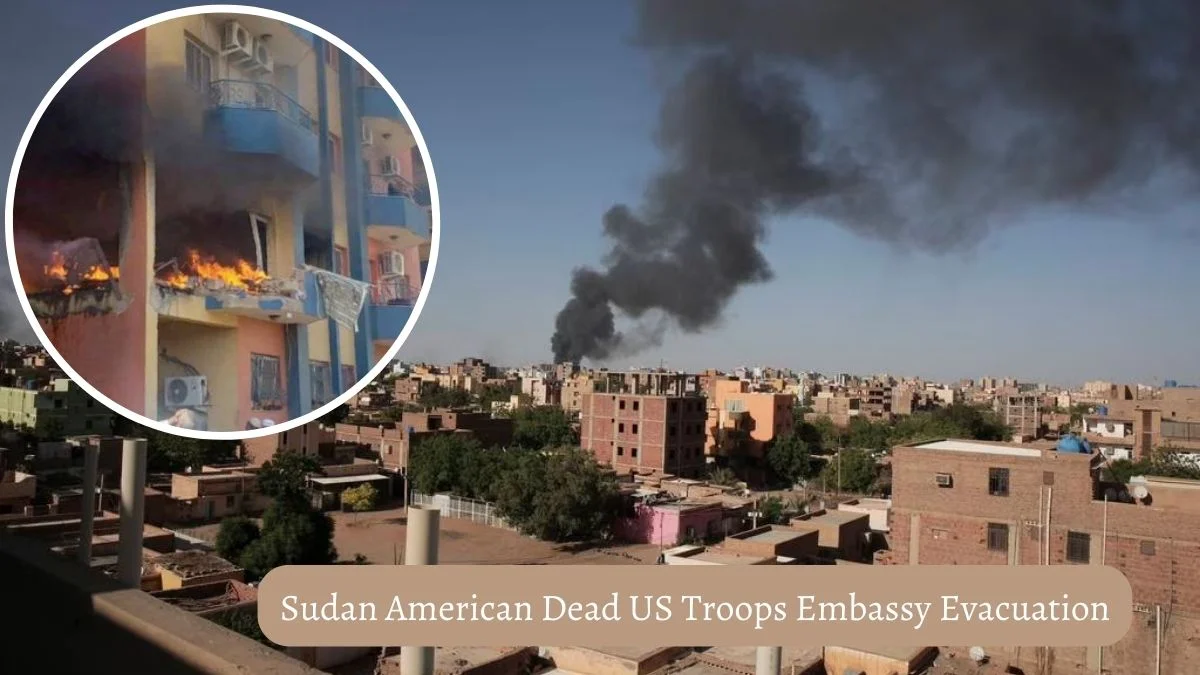 Sudan American Dead US Troops Embassy Evacuation