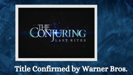 The Conjuring Last Rites