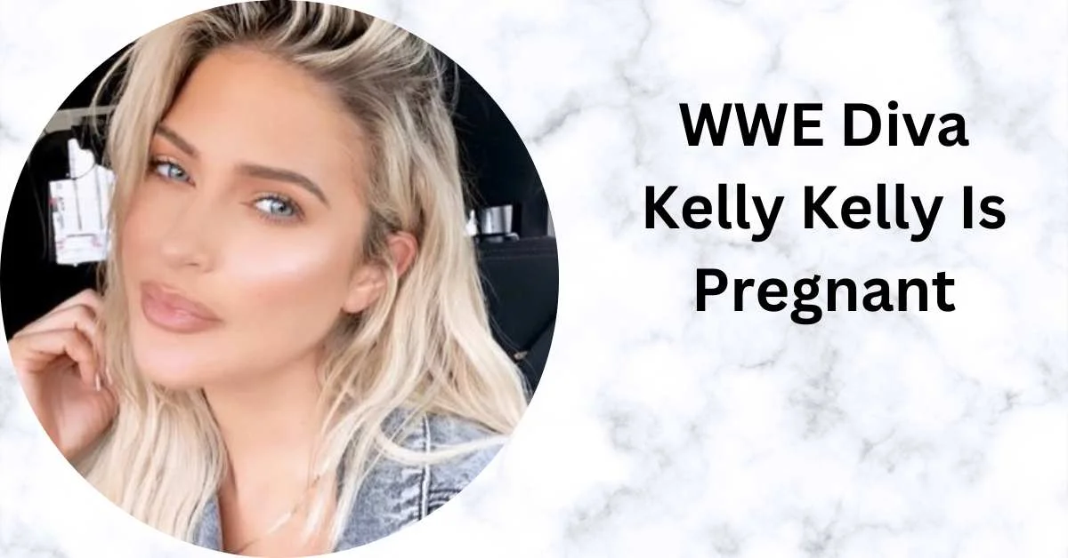 WWE Diva Kelly Kelly Is Pregnant