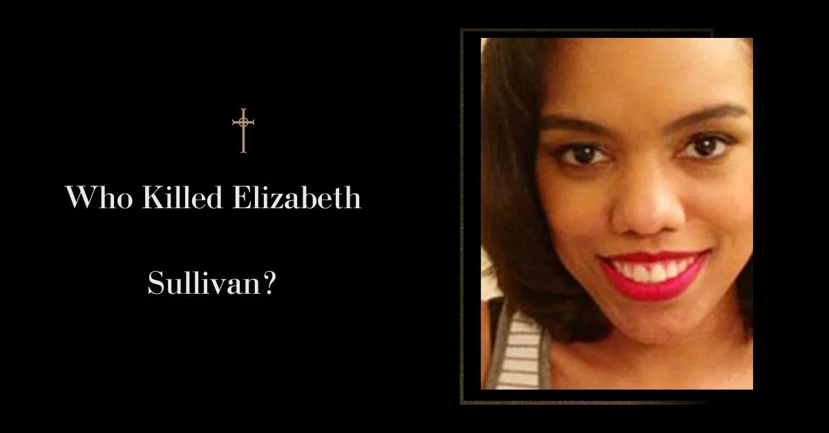 Who Killed Elizabeth Sullivan