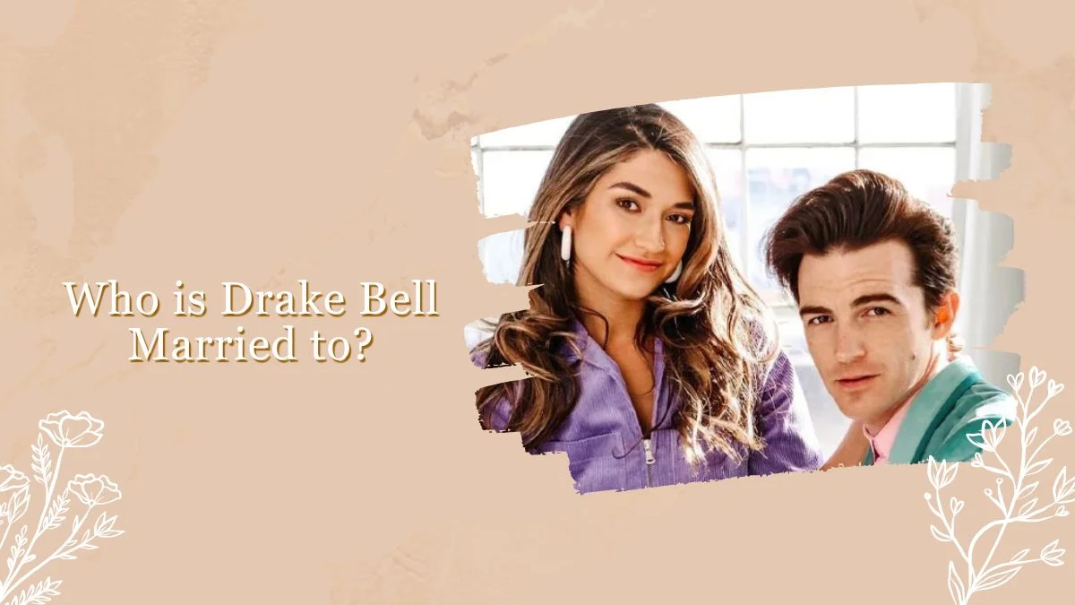 Who is Drake Bell Married to
