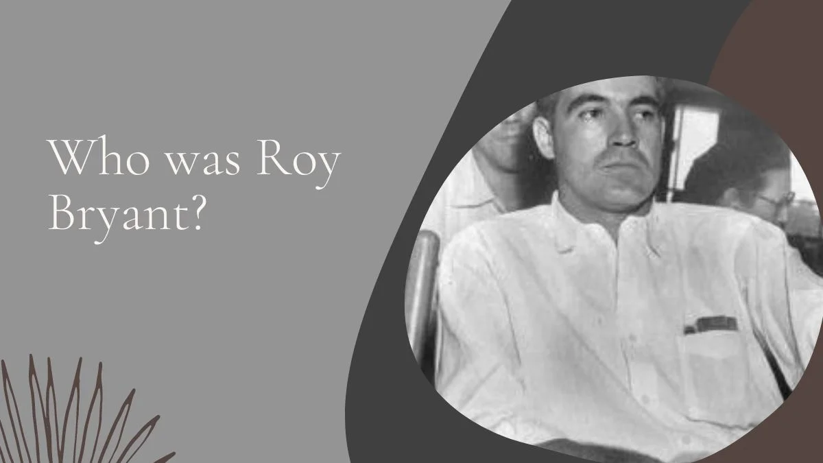 Who was Roy Bryant