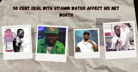 50 Cent Deal With Vitamin Water Affect His Net Worth