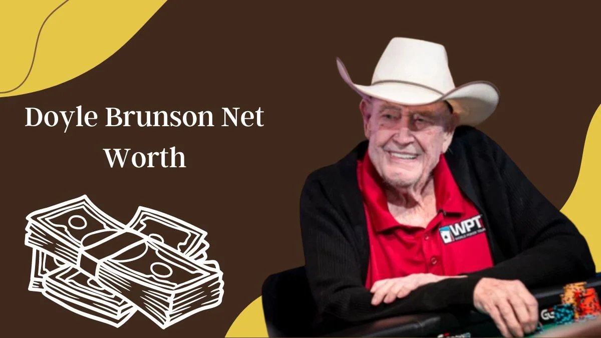 Doyle Brunson Net Worth How Much Wealth Did He Amass From Poker?
