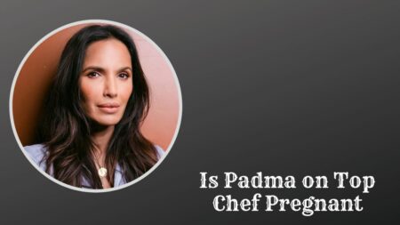 Is Padma on Top Chef Pregnant