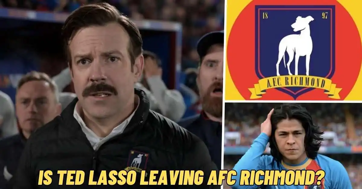 Is Ted Lasso leaving AFC Richmond