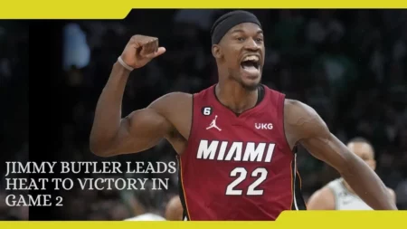 Jimmy Butler Leads Heat to Victory in Game 2