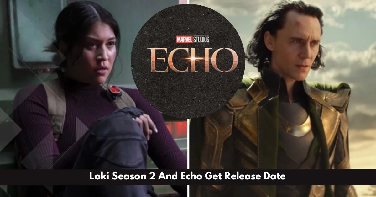 Loki Season 2 And Echo Get Release Date