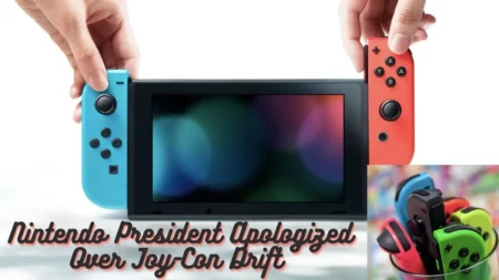 Nintendo President Apologized Over Joy-Con Drift