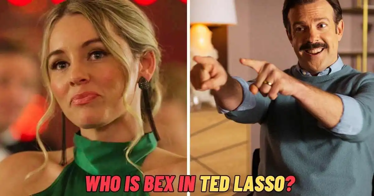 Who is Bex in Ted Lasso