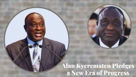 Alan Kyerematen Pledges a New Era of Progress
