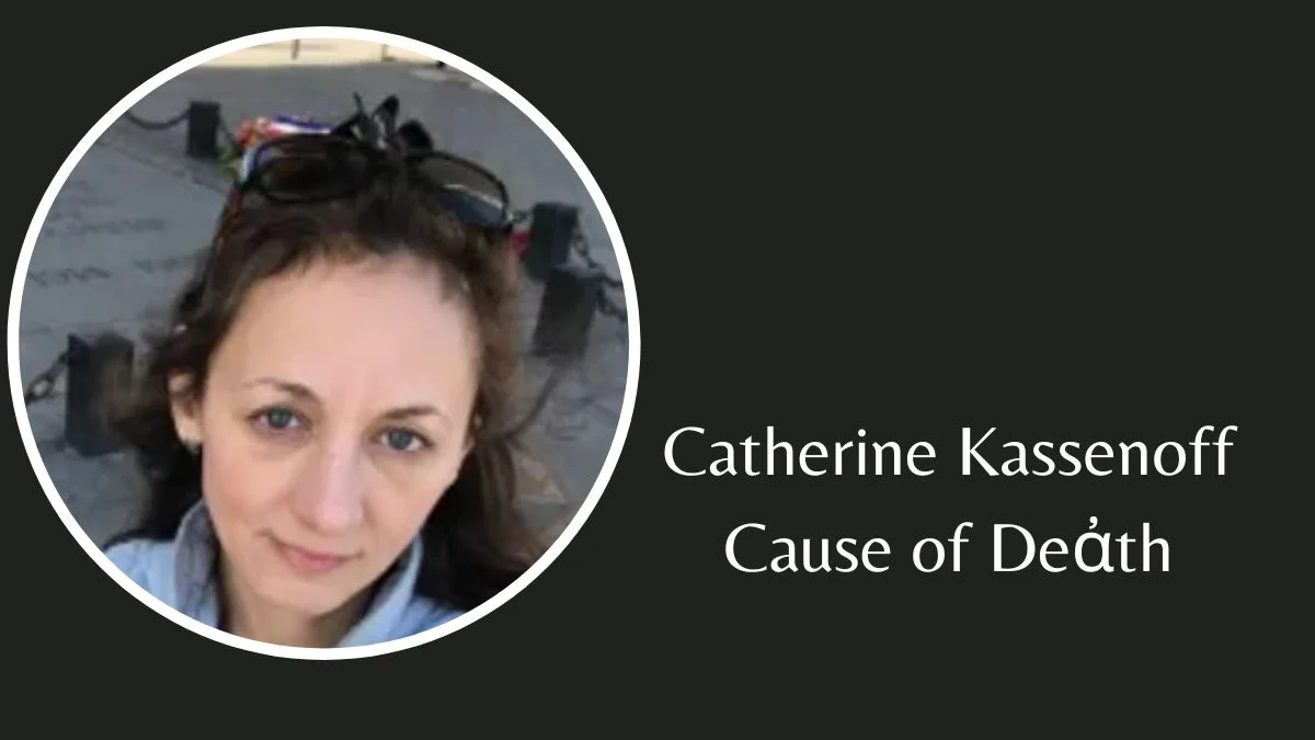 Catherine Kassenoff Cause of Deἀth