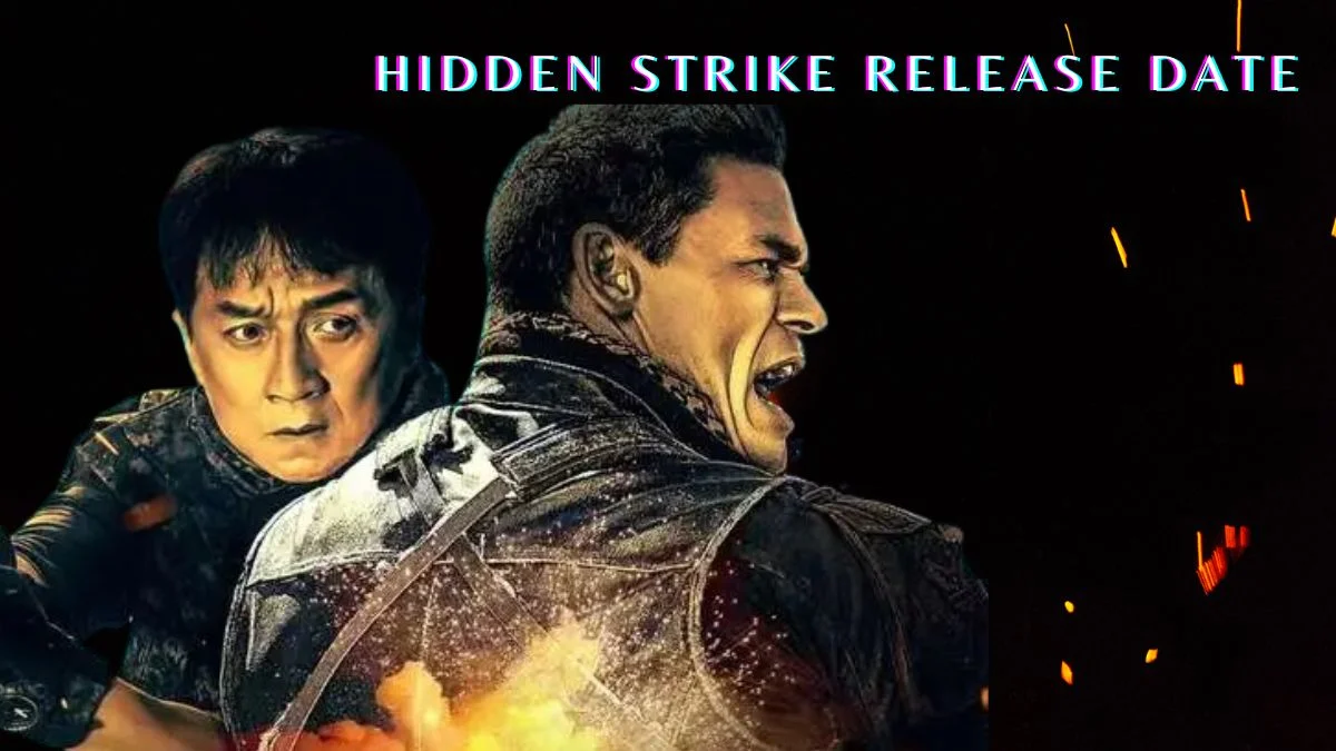Hidden Strike Release Date When is John Cena and Jackie Chan Movie