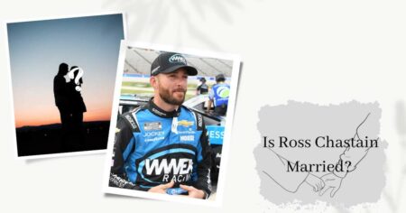 Is Ross Chastain Married? Mysterious Marital Status!
