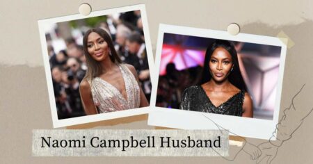 Naomi Campbell Husband: Does Famous Model Have Any Spouse?