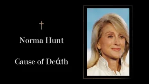 Norma Hunt Cause of Death