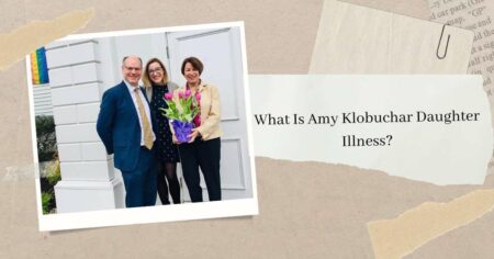 What Is Amy Klobuchar Daughter Illness? A Tale Of Strength
