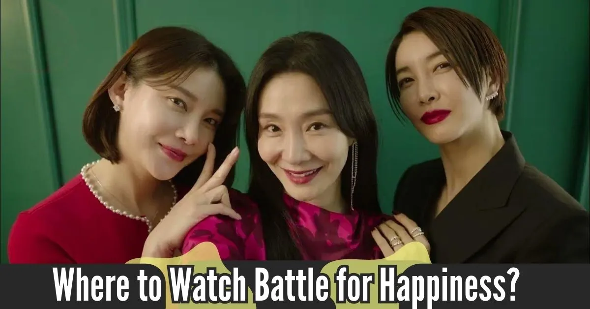 Where to Watch Battle for Happiness