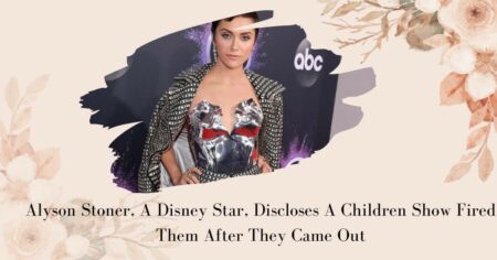 Alyson Stoner, A Disney Star, Discloses A Children Show Fired Them After They Came Out