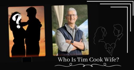 Who Is Tim Cook Wife? How He Transformed Apple And The Tech World!