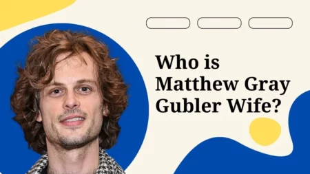 Who is Matthew Gray Gubler Wife