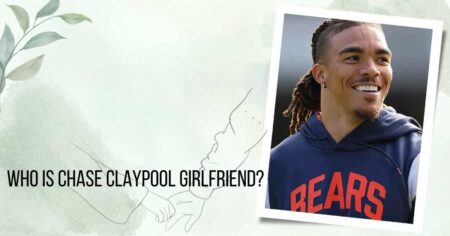 Who Is Chase Claypool Girlfriend? A Closer Look Into His Relationship