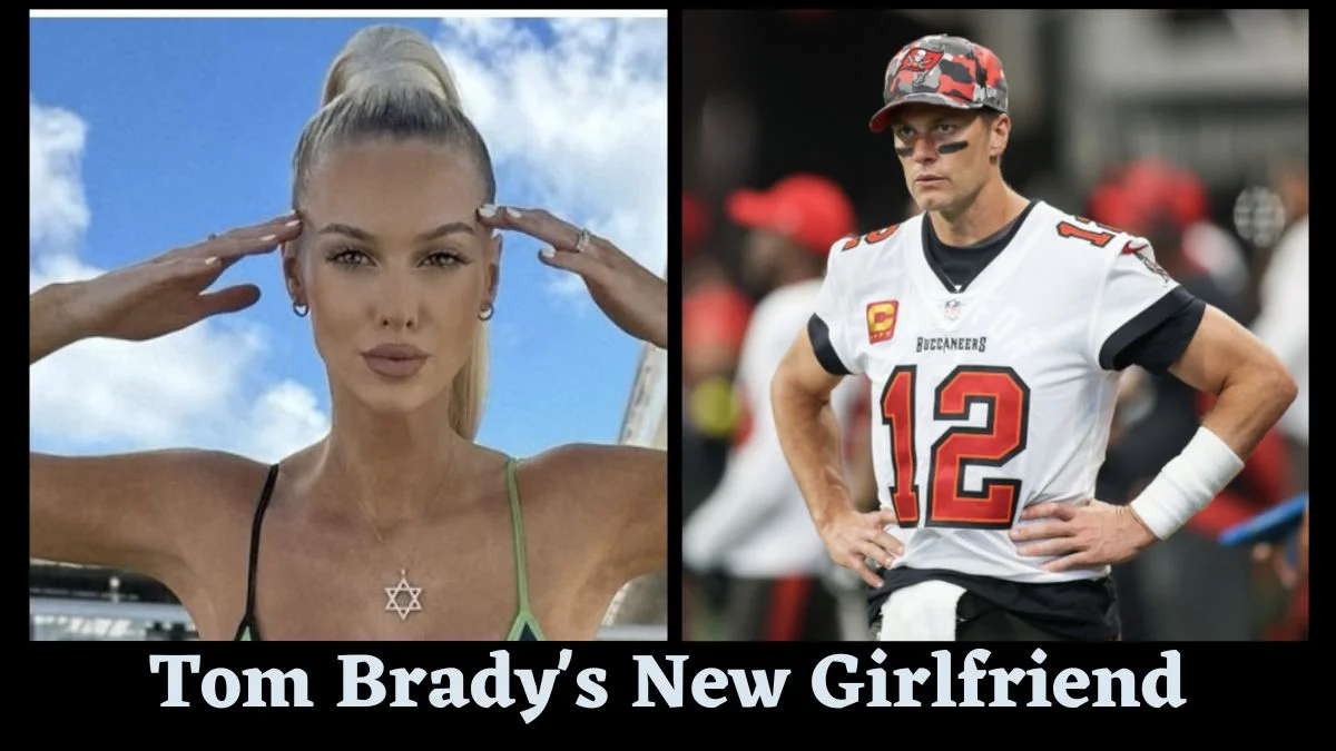 Tom Brady New Girlfriend