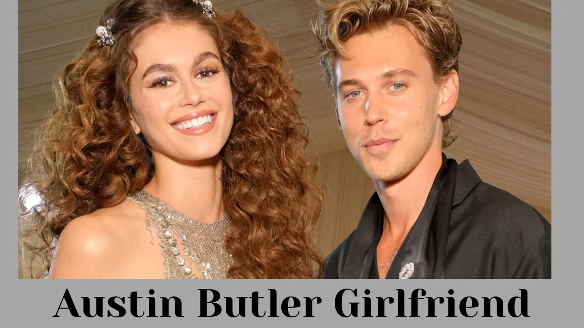 Austin Butler Girlfriend