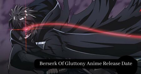 Berserk Of Gluttony Anime Release Date: Get Ready For An Insane Feast!